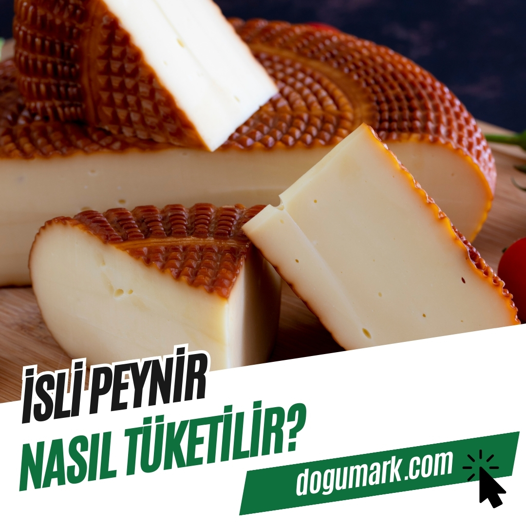 İsli Peynir Nasıl Tüketilir? - DoğuMark