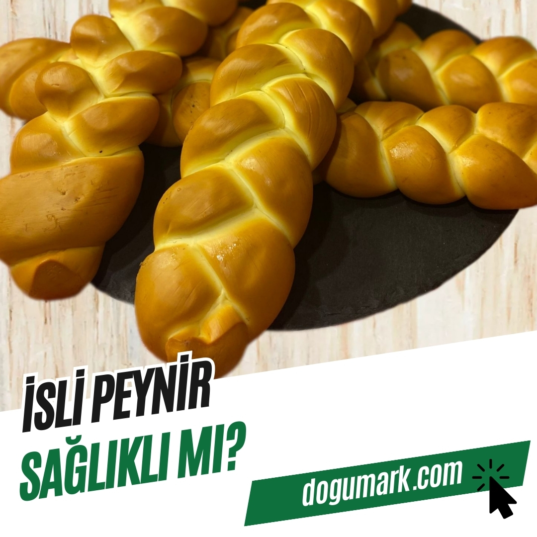 İsli Peynir Sağlıklı mı? - DoğuMark