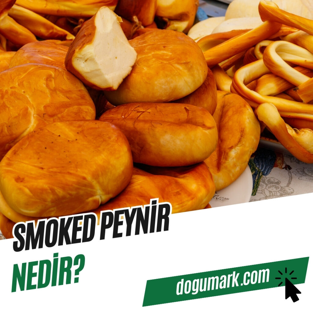Smoked Peynir Nedir