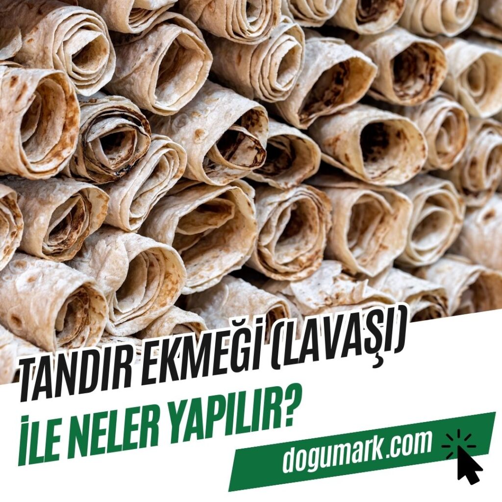 Tandır Ekmeği (Lavaşı) ile Neler Yapılır