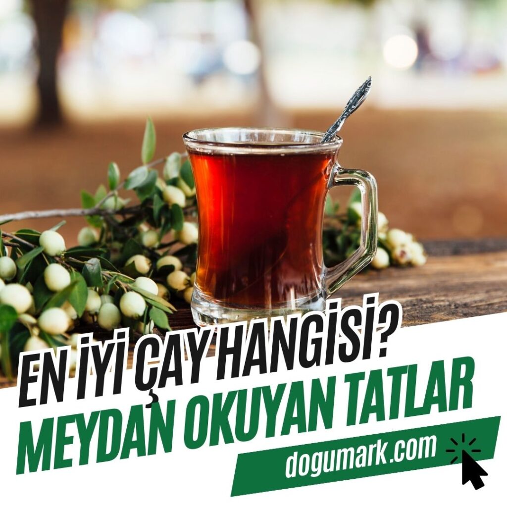 En İyi Çay Hangisi