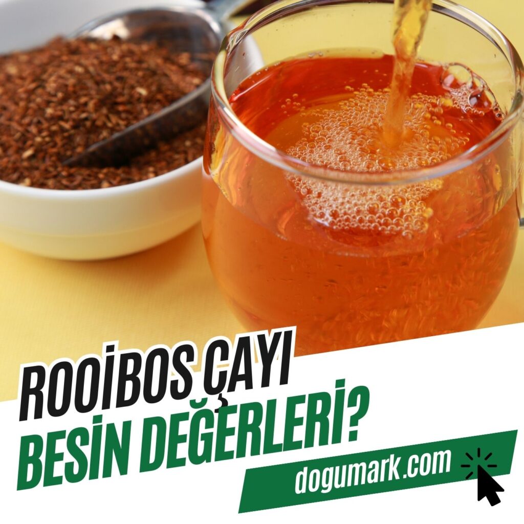 Rooibos Çayı Besin Değerleri