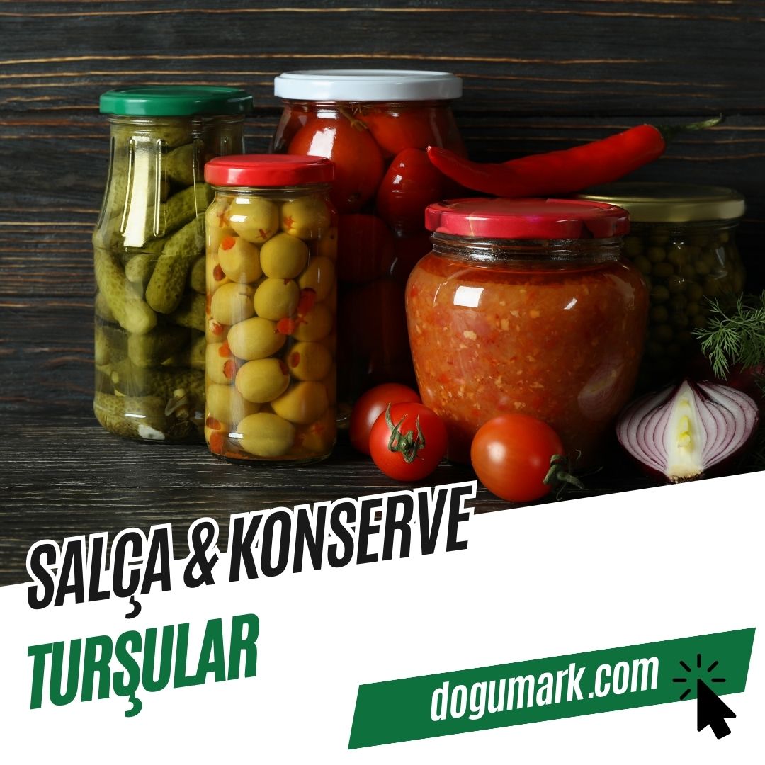 Salça & Konserve & Turşular