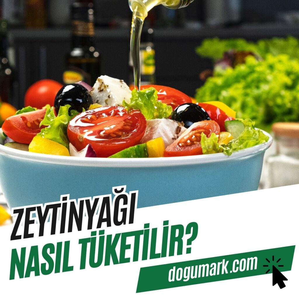 Zeytinyağı Nasıl Tüketilir