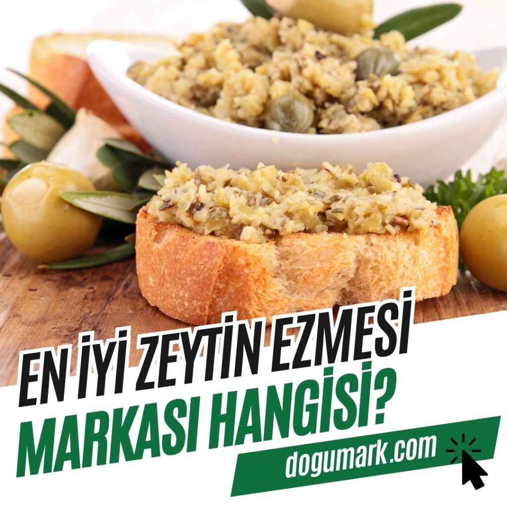 En İyi Zeytin Ezmesi Markası Hangisi