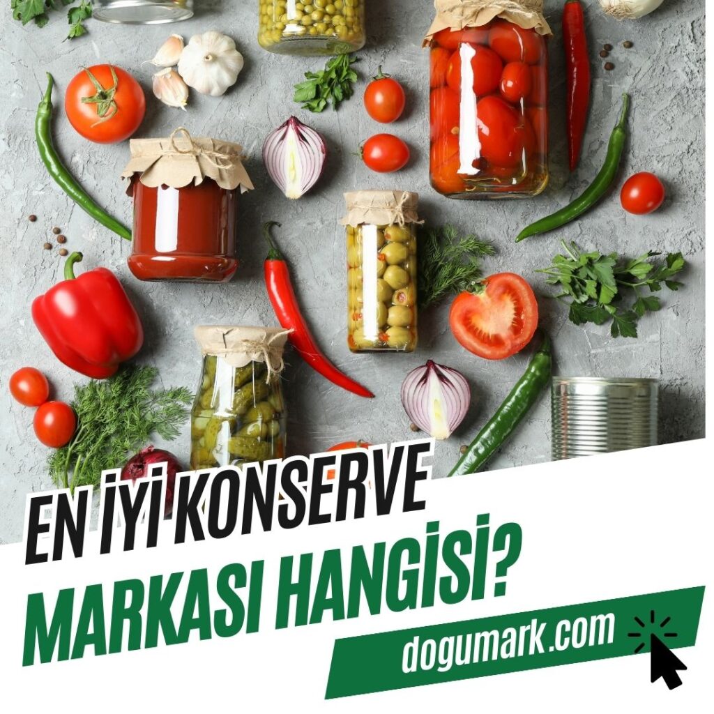 En iyi Konserve Markası Hangisi