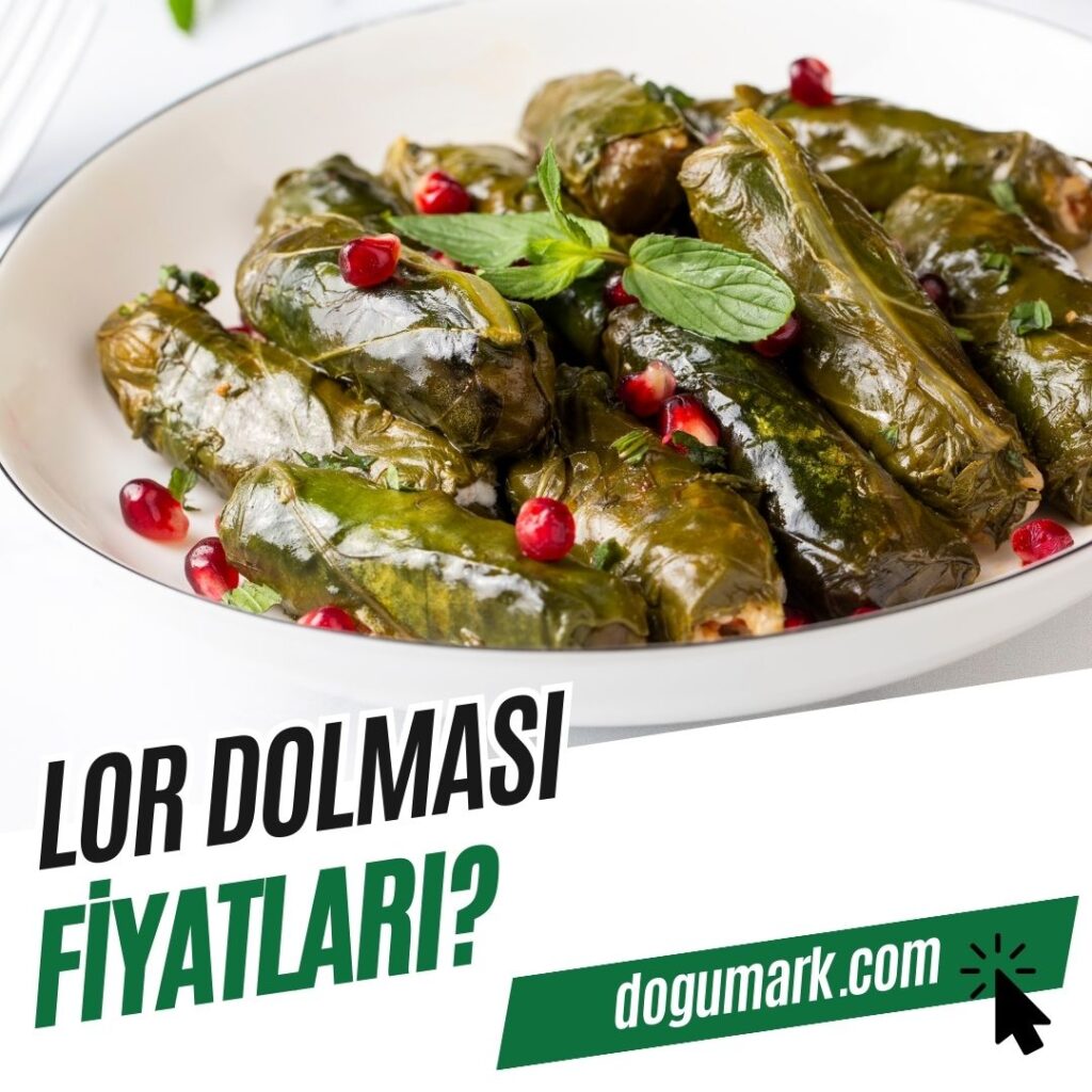 Lor Dolması Fiyatları