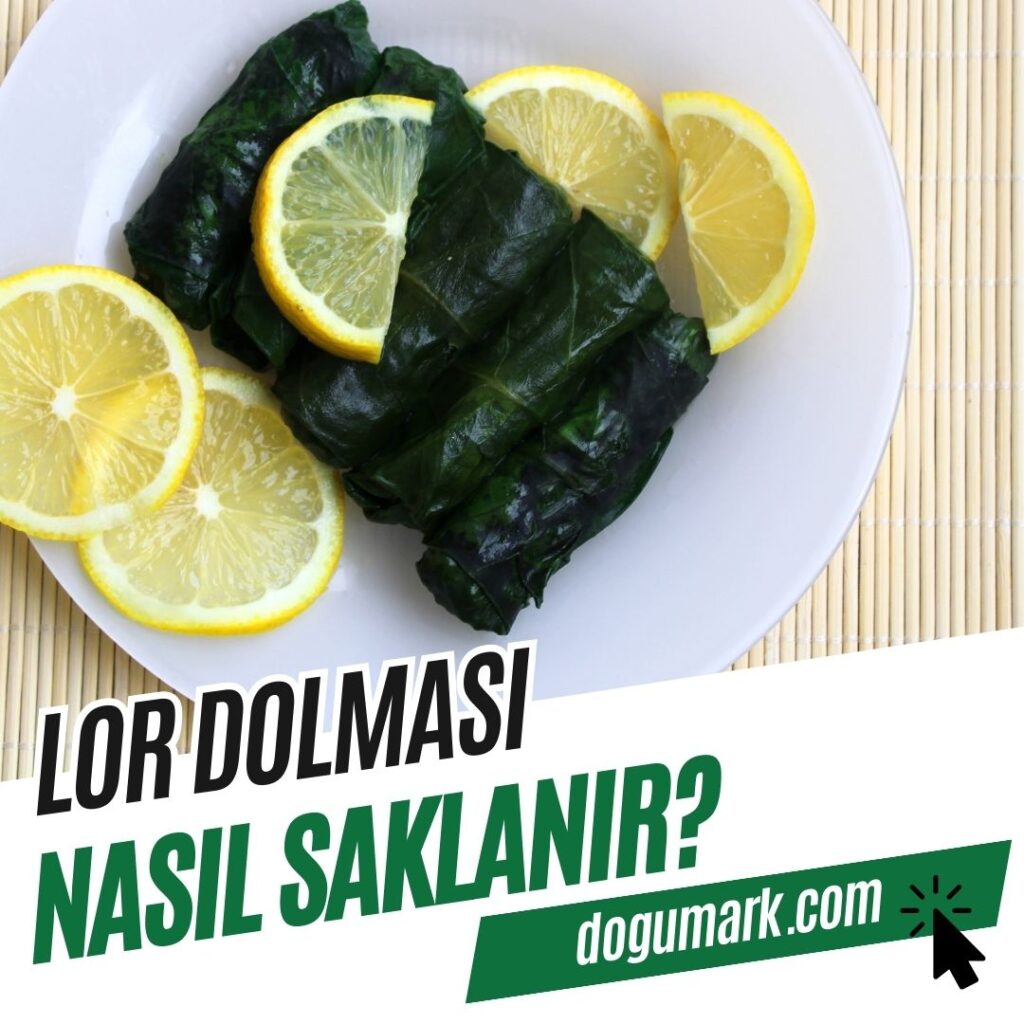 Lor Dolması Nasıl Saklanır