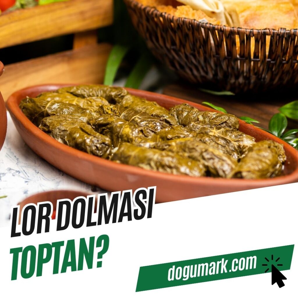 Lor Dolması Toptan