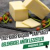 Taze Kars Kaşarı (500g) - Tam Yağlı